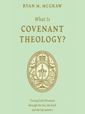 cover image of What Is Covenant Theology?